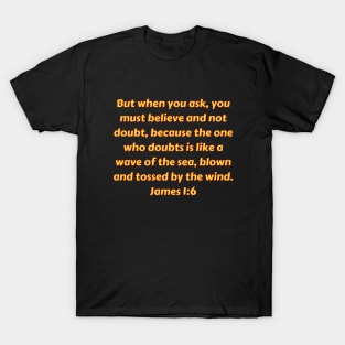 Bible Verse James 1:6 T-Shirt